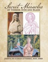 Secret Miracles of Therese, Jude and Blaise