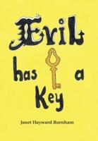 Evil Has a Key
