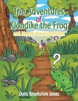 The Adventures of Klondike  the Frog  and  Murphy the Cool Cricket