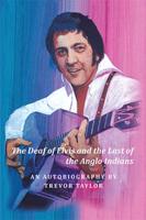 The Deaf of Elvis and the Last of the Anglo Indians