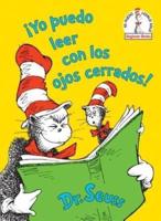 ãYo Puedo Leer Con Los Ojos Cerrados! (I Can Read With My Eyes Shut! Spanish Edition). Seuss Español