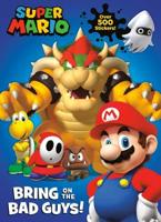 Super Mario: Bring on the Bad Guys! (Nintendo¬)