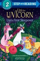 Uni the Unicorn Uni's First Sleepover. Step Into Reading(R)(Step 2)
