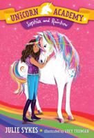 Unicorn Academy #1: Sophia and Rainbow. A Stepping Stone Book (TM)