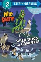 Wild Dogs and Canines! (Wild Kratts)