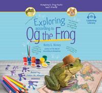 Exploring According to Og the Frog