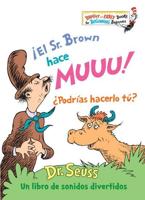 ãEl Sr. Brown Hace Muuu! +Podrías Hacerlo Tú? (Mr. Brown Can Moo! Can You? Spanish Edition) Seuss Español