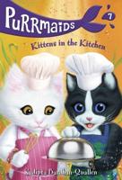 Purrmaids #7: Kittens in the Kitchen. A Stepping Stone Book (TM)
