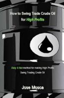 How to Swing Trade Crude Oil for High Profits
