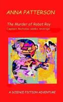 The Murder of Robot Roy