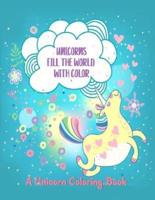 Unicorns Fill the World With Color
