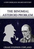 The Binomial Asteroid Problem -- LARGE PRINT