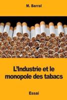 L'Industrie Et Le Monopole Des Tabacs