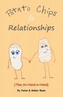 Potato Chips & Relationships