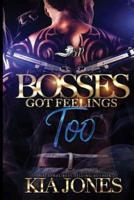Bosses Got Feelings Too