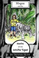 Megan and the Realm of the White Tiger