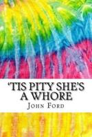 'Tis Pity She's a Whore