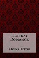 Holiday Romance Charles Dickens