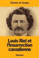 Louis Riel Et l'Insurrection Canadienne