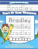 Bradley Letter Tracing for Kids Trace My Name Workbook