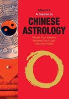 A Course in Chinese Astrology
