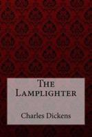 The Lamplighter Charles Dickens