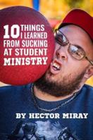 10 Things I Learned from Sucking at Student Ministry