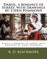 Dariel, a Romance of Surrey, With Drawings By