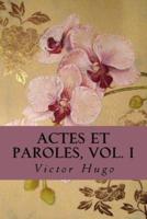Actes Et Paroles, Vol. I