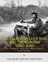 The California Gold Rush and the Klondike Gold Rush