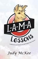 L-A-M-A Lessons