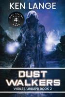 Dust Walkers