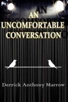 An Uncomfortable Conversation