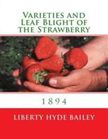 Varieties and Leaf Blight of the Strawberry