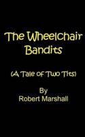 The Wheelchair Bandits