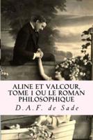 Aline Et Valcour, Ou Le Roman Philosophique