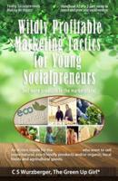Wildly Profitable Marketing Tactics for Young Socialpreneurs