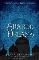 Shared Dreams: Three Palace of Dreams Stories
