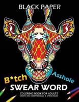 B*tch Asshole Swear Word Coloring Book for Adults