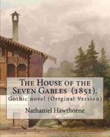The House of the Seven Gables (1851). By