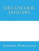 Melancolic January