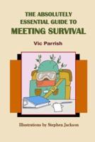 The Absolutely Essential Guide To Meeting Survival