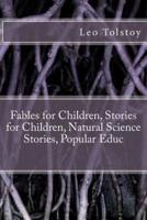 Fables for Children, Stories for Children, Natural Science Stories, Popular Educ