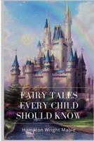 Fairy Tales Every Child Should Know