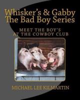 Whiskers & Gabby The Bad Boy Series