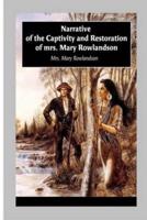 Narrative of the Captivity and Restoration of Mrs. Mary Rowlandson