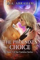 The Phoenixes Choice