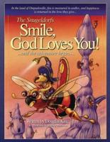 The Snugeldorfs, Smile God Loves You