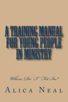 A Training Manual for Young People In Ministry