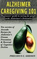 Alzheimer's Caregiving 101